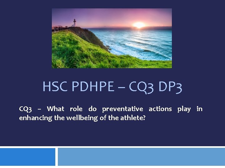 HSC PDHPE – CQ 3 DP 3 CQ 3 – What role do preventative HSC PDHPE – CQ 3 DP 3 CQ 3 – What role do preventative