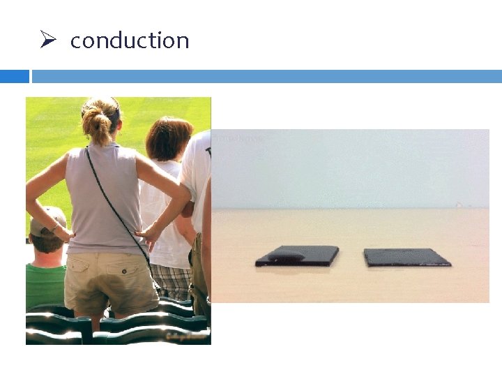 Ø conduction Ø conduction