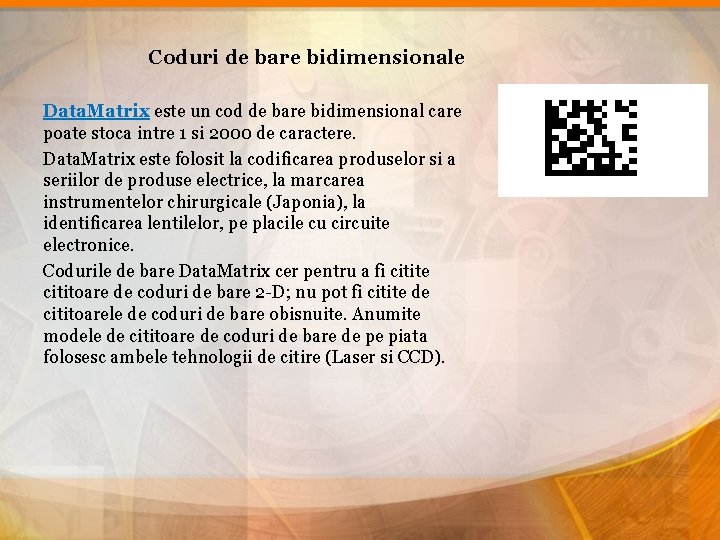 Coduri de bare bidimensionale Data. Matrix este un cod de bare bidimensional care poate