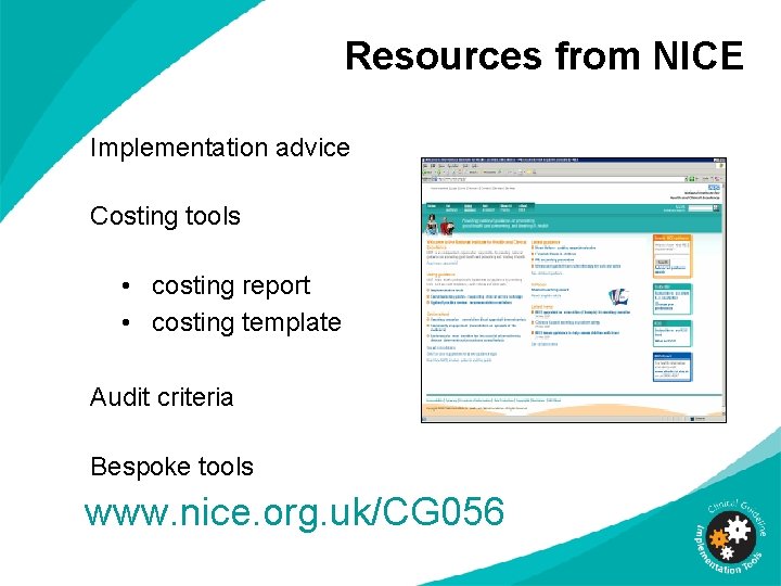 Resources from NICE Implementation advice Costing tools • costing report • costing template Audit Resources from NICE Implementation advice Costing tools • costing report • costing template Audit