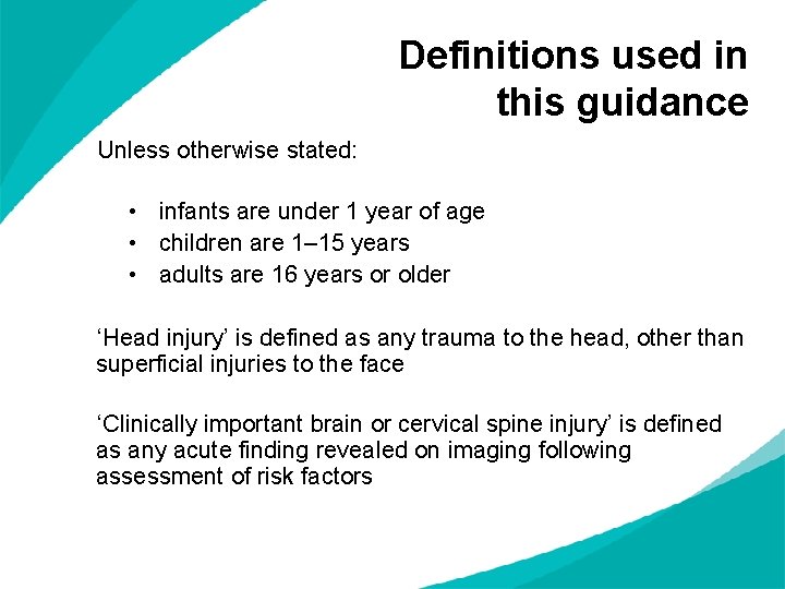 Definitions used in this guidance Unless otherwise stated: • infants are under 1 year Definitions used in this guidance Unless otherwise stated: • infants are under 1 year