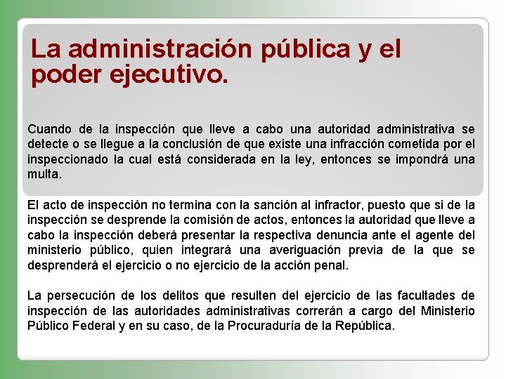 La administración pública y el poder ejecutivo. Cuando de la inspección que lleve a