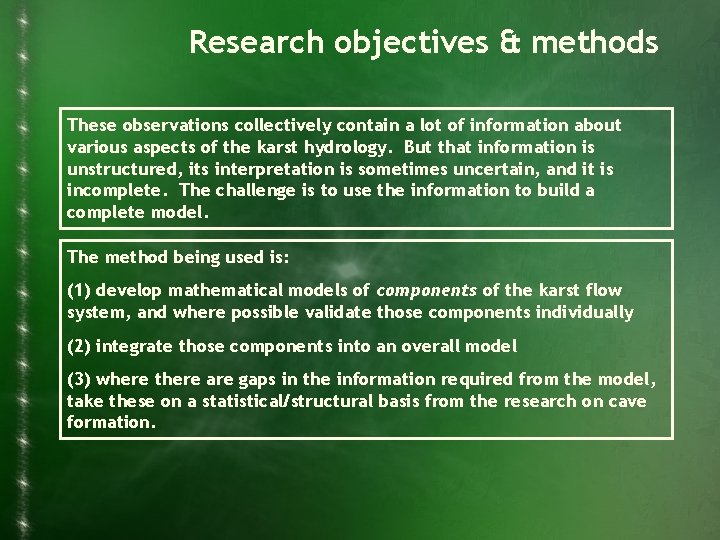 Research objectives & methods These observations collectively contain a lot of information about various