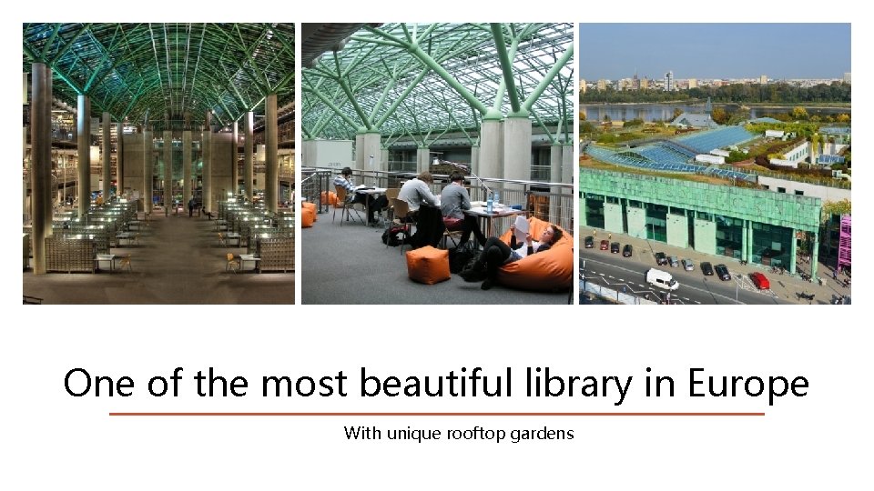One of the most beautiful library in Europe With unique rooftop gardens 