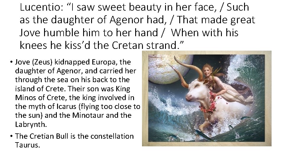 Lucentio: “I saw sweet beauty in her face, / Such as the daughter of Lucentio: “I saw sweet beauty in her face, / Such as the daughter of