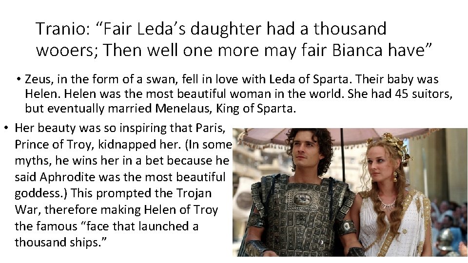 Tranio: “Fair Leda’s daughter had a thousand wooers; Then well one more may fair Tranio: “Fair Leda’s daughter had a thousand wooers; Then well one more may fair