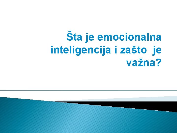 Šta je emocionalna inteligencija i zašto je važna? 