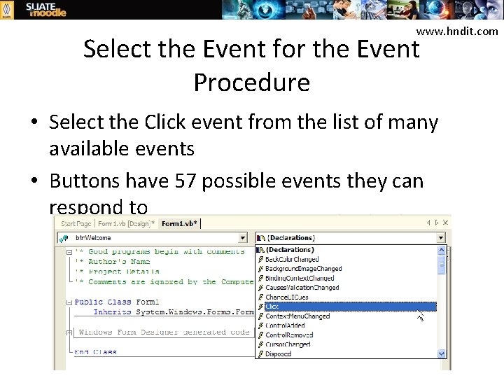 www. hndit. com Select the Event for the Event Procedure • Select the Click