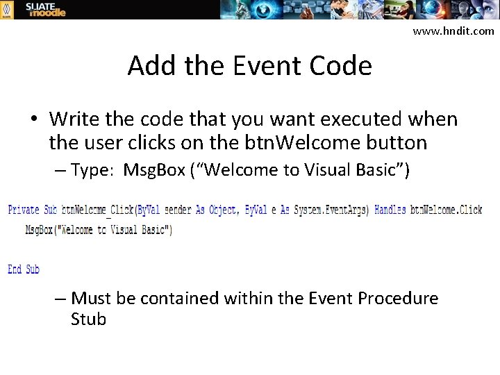 www. hndit. com Add the Event Code • Write the code that you want