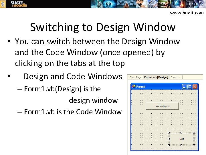 www. hndit. com Switching to Design Window • You can switch between the Design