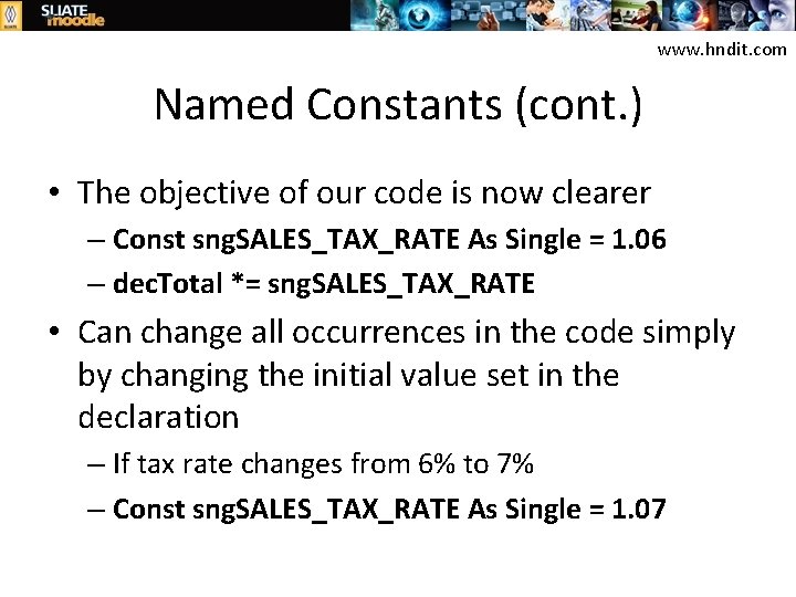 www. hndit. com Named Constants (cont. ) • The objective of our code is
