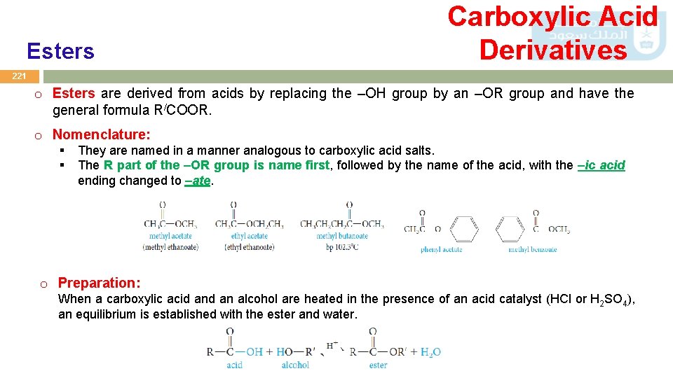 Esters Carboxylic Acid Derivatives 221 o Esters are derived from acids by replacing the