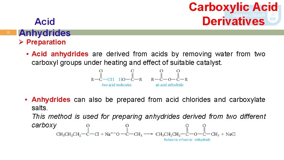 32 Acid Anhydrides Carboxylic Acid Derivatives Ø Preparation • Acid anhydrides are derived from