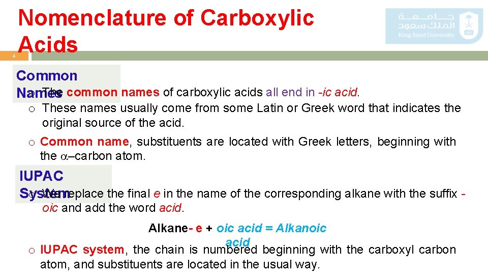 4 Nomenclature of Carboxylic Acids Common o The common names of carboxylic acids all