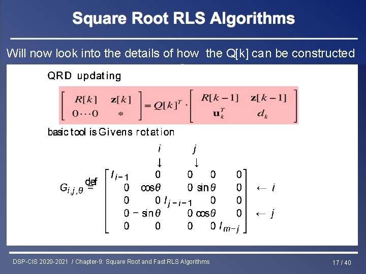 Least Squares & RLS Estimation Will now look into the details of how the