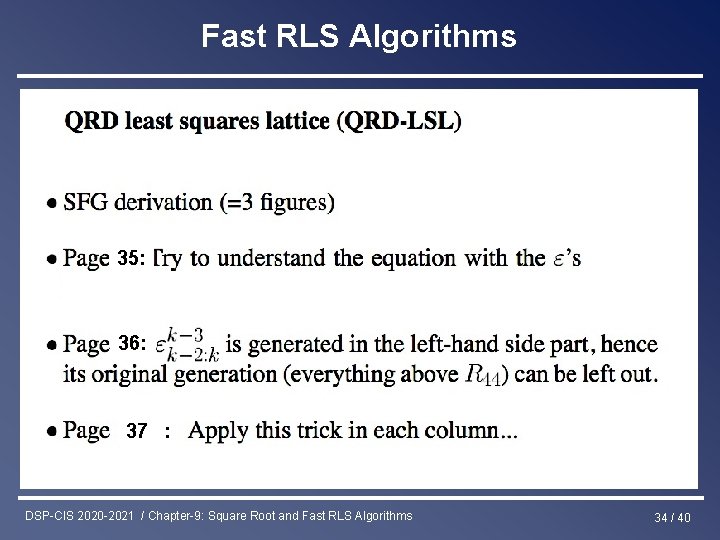Fast RLS Algorithms 35: 36: 37 : DSP-CIS 2020 -2021 / Chapter-9: Square Root