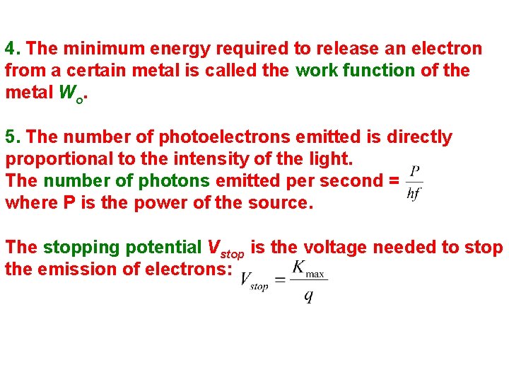 4. The minimum energy required to release an electron from a certain metal is 4. The minimum energy required to release an electron from a certain metal is