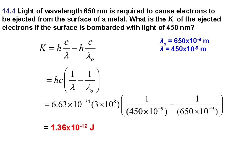 14. 4 Light of wavelength 650 nm is required to cause electrons to be 14. 4 Light of wavelength 650 nm is required to cause electrons to be