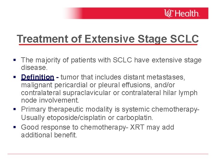 Treatment of Extensive Stage SCLC The majority of patients with SCLC have extensive stage