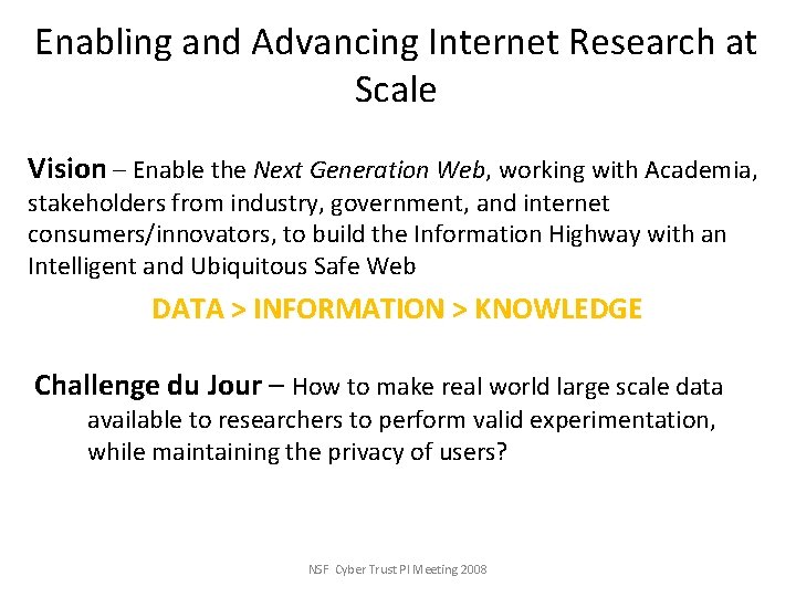 Enabling and Advancing Internet Research at Scale Vision – Enable the Next Generation Web,