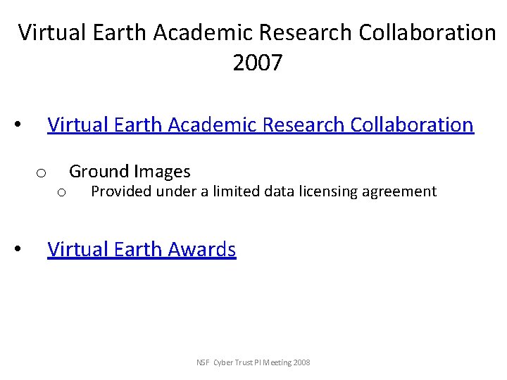 Virtual Earth Academic Research Collaboration 2007 Virtual Earth Academic Research Collaboration • o •