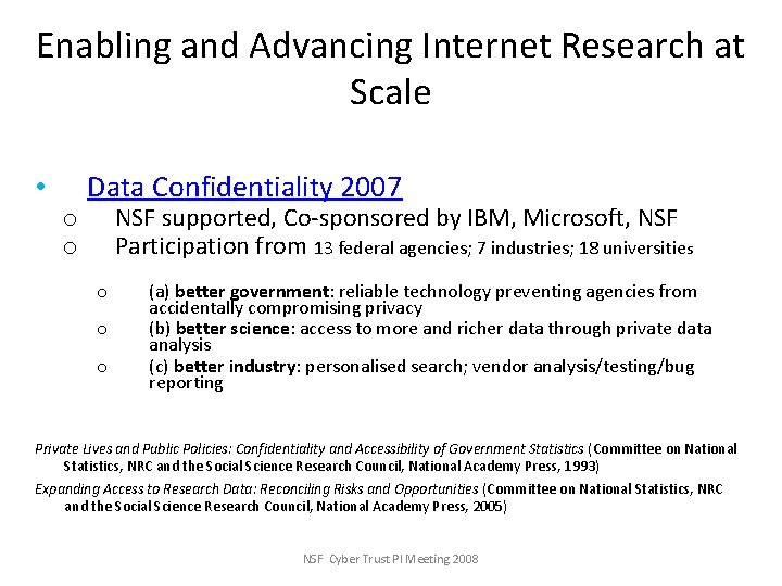 Enabling and Advancing Internet Research at Scale • o o Data Confidentiality 2007 NSF