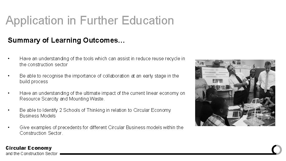 Application in Further Education Summary of Learning Outcomes… • Have an understanding of the