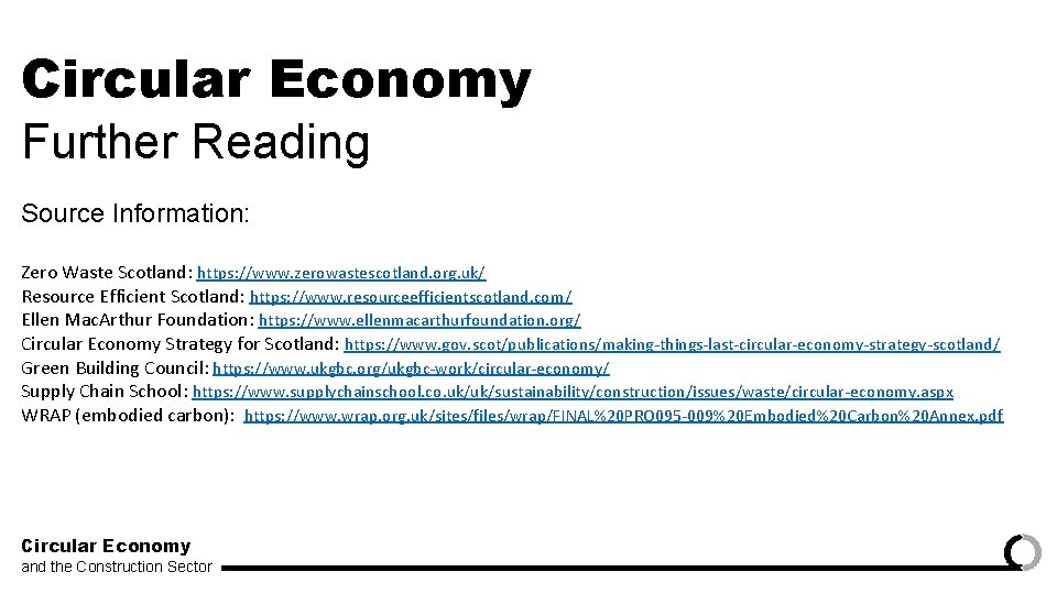 Circular Economy Further Reading Source Information: Zero Waste Scotland: https: //www. zerowastescotland. org. uk/