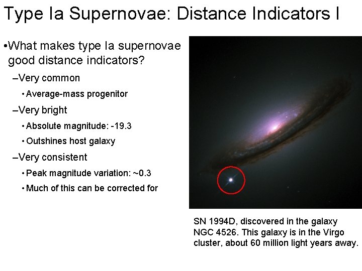 Type Ia Supernovae: Distance Indicators I • What makes type Ia supernovae good distance