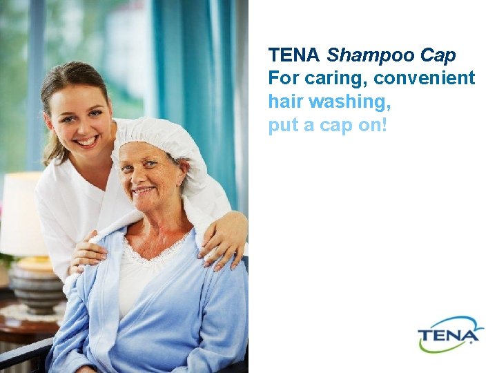 TENA Shampoo Cap For caring, convenient hair washing, put a cap on! 