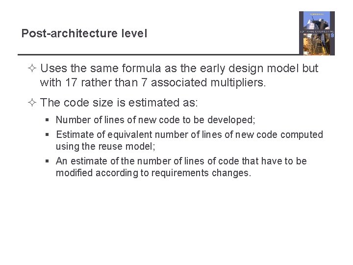 Post-architecture level ² Uses the same formula as the early design model but with