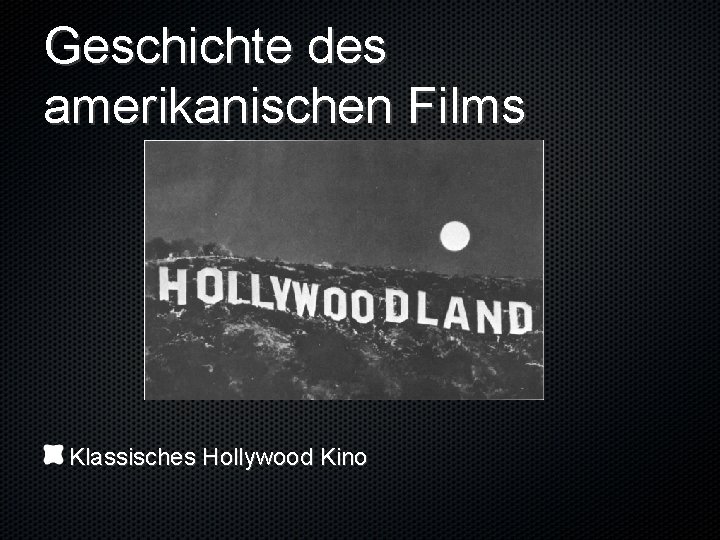 Geschichte des amerikanischen Films Klassisches Hollywood Kino 