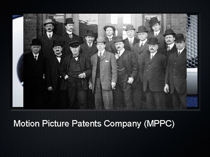 Motion Picture Patents Company (MPPC) 