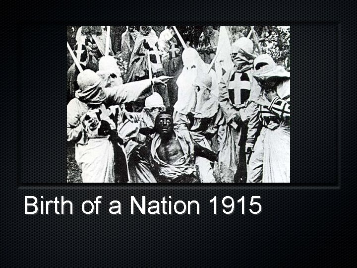 Birth of a Nation 1915 