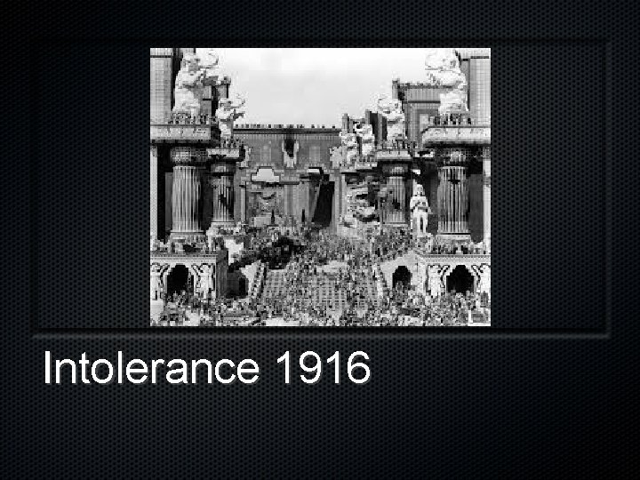 Intolerance 1916 