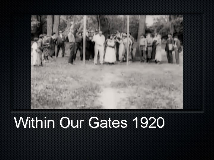 Within Our Gates 1920 