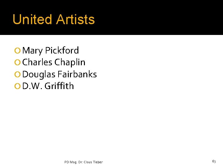 United Artists ¡ Mary Pickford ¡ Charles Chaplin ¡ Douglas Fairbanks ¡ D. W.