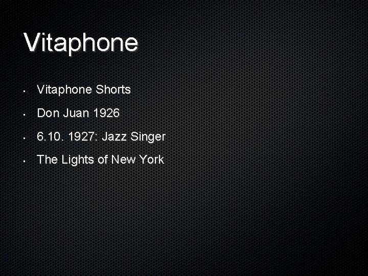 Vitaphone • Vitaphone Shorts • Don Juan 1926 • 6. 10. 1927: Jazz Singer