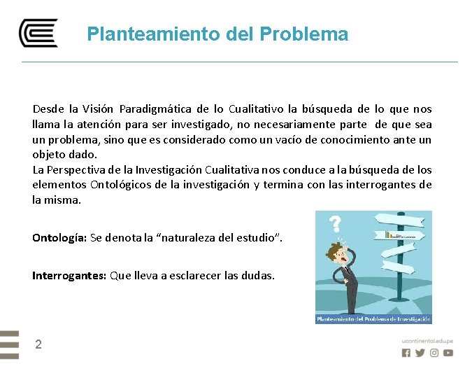 Planteamiento del Problema Desde la Visión Paradigmática de lo Cualitativo la búsqueda de lo