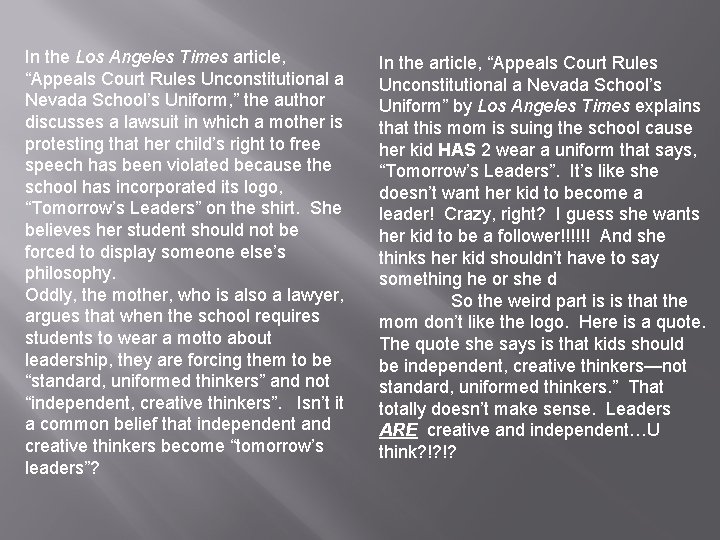 In the Los Angeles Times article, “Appeals Court Rules Unconstitutional a Nevada School’s Uniform,
