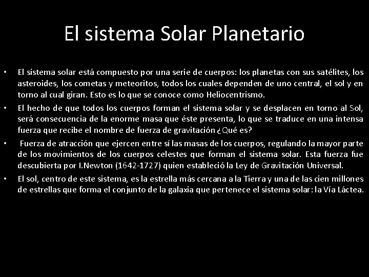 El sistema Solar Planetario • • El sistema solar está compuesto por una serie