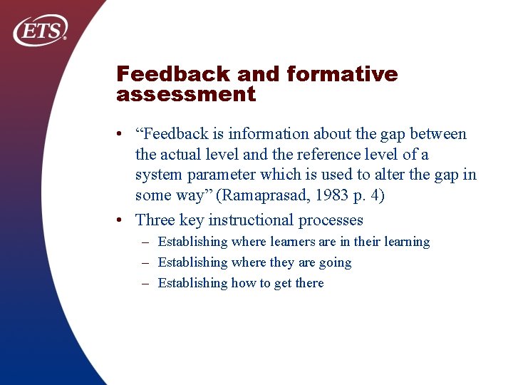 Feedback and formative assessment • “Feedback is information about the gap between the actual Feedback and formative assessment • “Feedback is information about the gap between the actual
