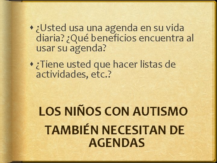 ¿Usted usa una agenda en su vida diaria? ¿Qué beneficios encuentra al usar ¿Usted usa una agenda en su vida diaria? ¿Qué beneficios encuentra al usar