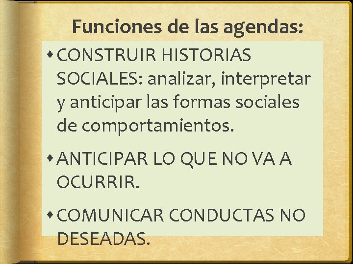 Funciones de las agendas: CONSTRUIR HISTORIAS SOCIALES: analizar, interpretar y anticipar las formas sociales Funciones de las agendas: CONSTRUIR HISTORIAS SOCIALES: analizar, interpretar y anticipar las formas sociales