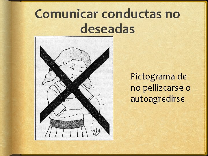 Comunicar conductas no deseadas Pictograma de no pellizcarse o autoagredirse Comunicar conductas no deseadas Pictograma de no pellizcarse o autoagredirse