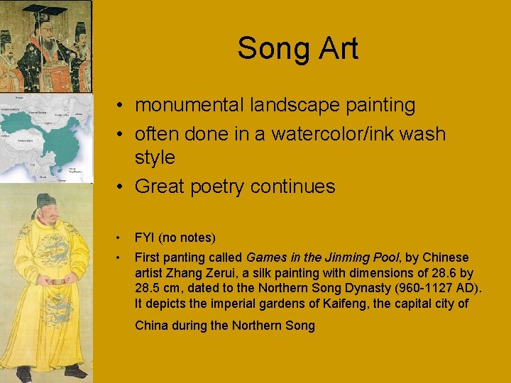 Song Art • monumental landscape painting • often done in a watercolor/ink wash style