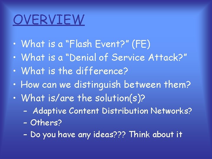 OVERVIEW • • • What is a “Flash Event? ” (FE) What is a