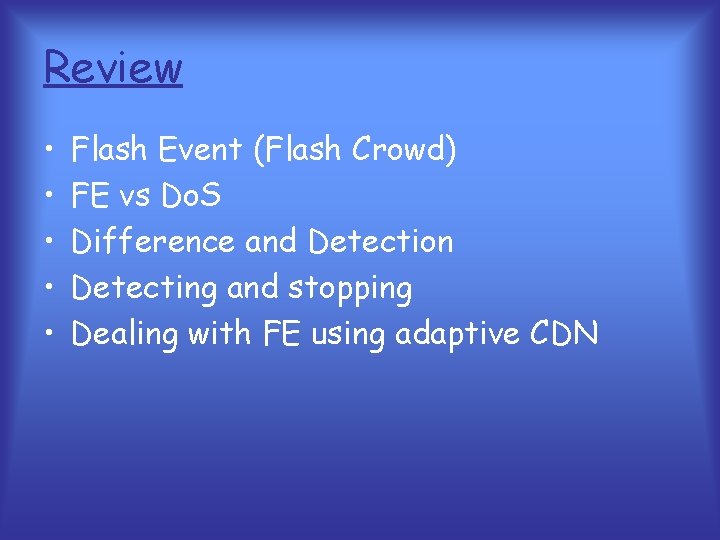Review • • • Flash Event (Flash Crowd) FE vs Do. S Difference and