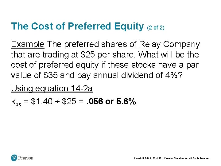 The Cost of Preferred Equity (2 of 2) Example The preferred shares of Relay