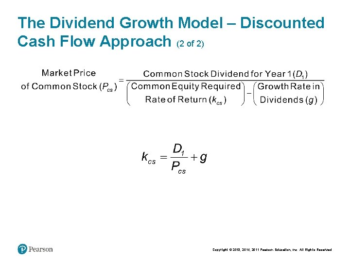 The Dividend Growth Model – Discounted Cash Flow Approach (2 of 2) Copyright ©